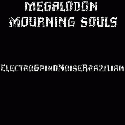 Mourning Souls : ElectroGrindNoiseBrazilian